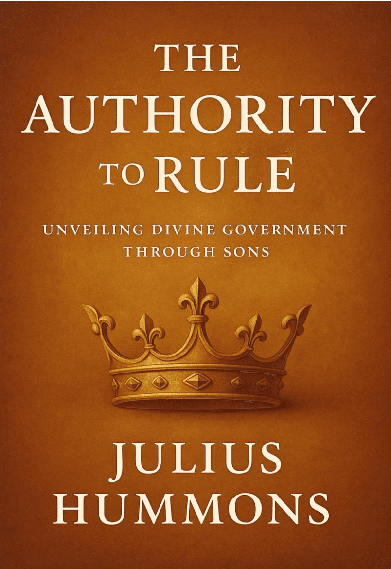 The Authority to Rule: Unveiling Divine Government Through Sons book cover